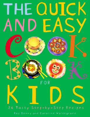 The Quick and Easy Cookbook for Kids