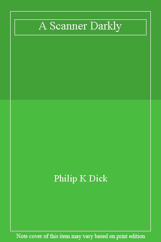 A Scanner Darkly