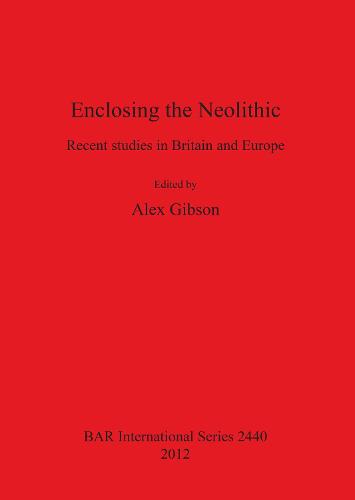 Enclosing the Neolithic