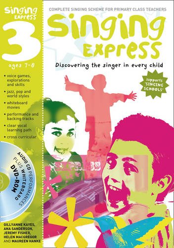 Singing Express 3: Complete Singing Scheme for Primary Class Teachers (Singing Express 2)