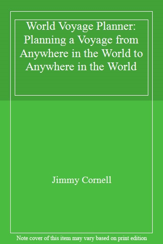 World Voyage Planner: Planning a Voyage from Anywhere in the World to Anywhere in the World