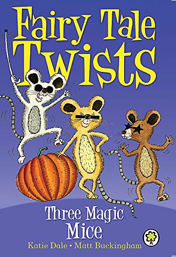 Three Magic Mice (Fairy Tale Twists)