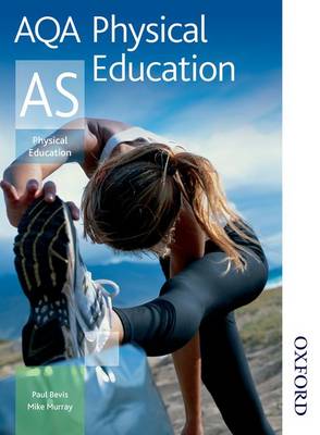 AQA Sport and Physical Education for AS: Student's Book (Aqa Physical Education)