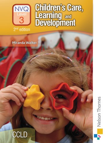 Children's Care Learning and Development NVQ 3 2nd Edition: Level 3