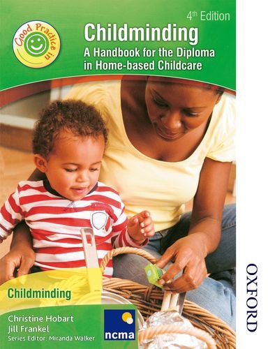 Good Practice in Childminding A Handbook for the Diploma in Home-based Childcare 4th Edition