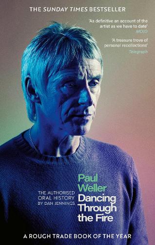 Paul Weller: Dancing Through the Fire