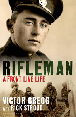Rifleman: A Front Line Life