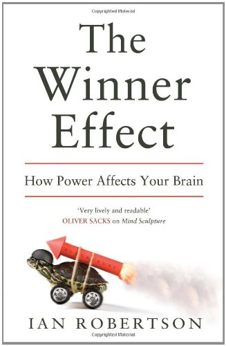 The Winner Effect: How Power Affects Your Brain