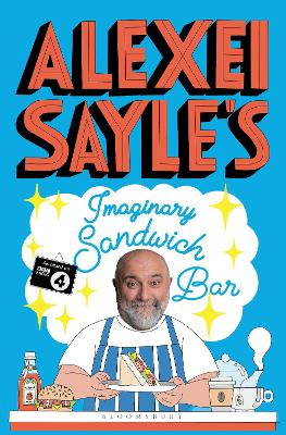 Alexei Sayle's Imaginary Sandwich Bar: Based on the Hilarious BBC Radio 4 Series