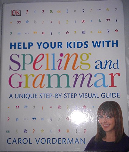 Spelling And Grammar Step by Step Visual Guide by Carol Vorderman 