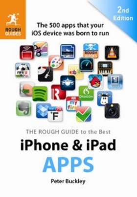 The Rough Guide to the Best iPhone and iPad Apps (2nd Edition) (Rough Guide to Iphone and Ipad Apps)