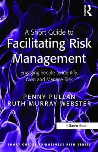 A Short Guide to Facilitating Risk Management