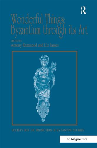 Wonderful Things: Byzantium through its Art