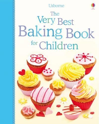 The Very Best Baking Book for Children (Cookery)