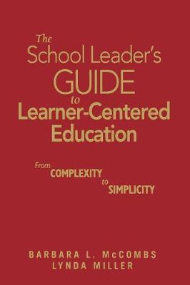 The School Leader′s Guide to Learner-Centered Education