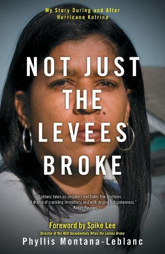 Not Just the Levees Broke
