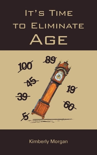 It's Time to Eliminate Age