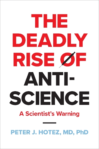 The Deadly Rise of Anti-science