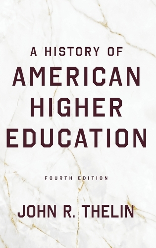 A History of American Higher Education