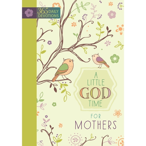 365 Daily Devotions: A Little God Time for Mothers
