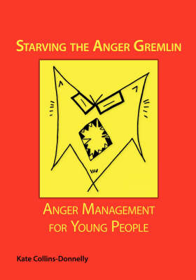 Starving the Anger Gremlin: Anger Management for Young People
