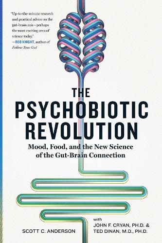 The Psychobiotic Revolution