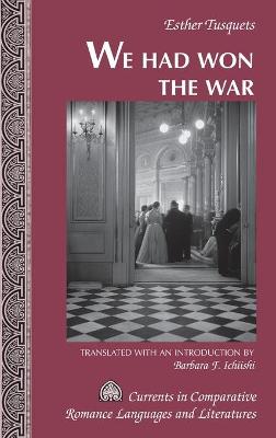 «We Had Won the War»