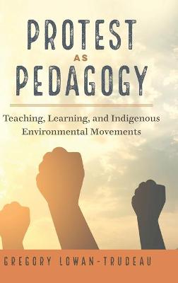 Protest as Pedagogy