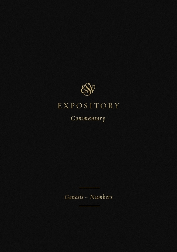 ESV Expository Commentary
