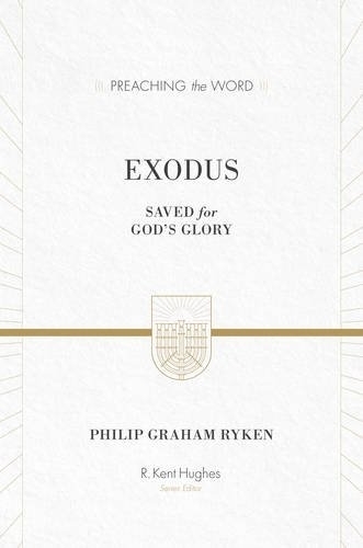 Exodus: Saved for God's Glory