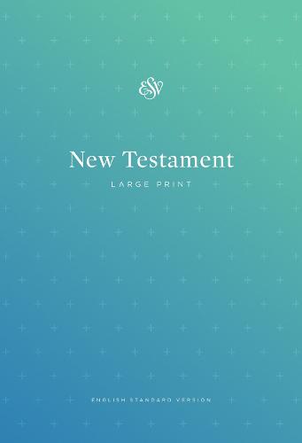 ESV Outreach New Testament, Large Print