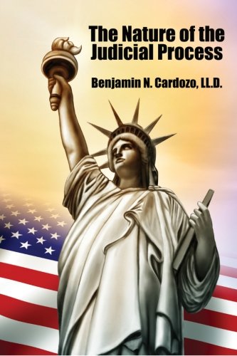 The Nature of the Judicial Process (With Notes)