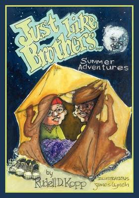 Just Like Brothers...Summer Adventures