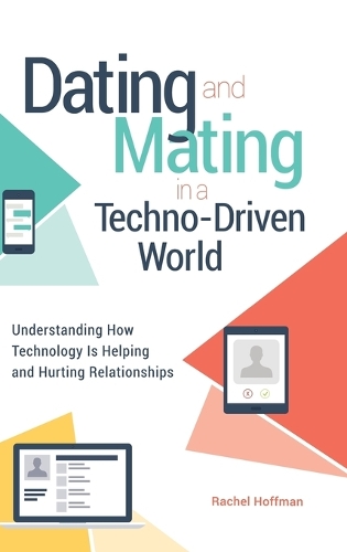 Dating and Mating in a Techno-Driven World