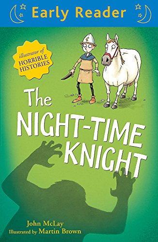The Night-Time Knight (Early Reader)