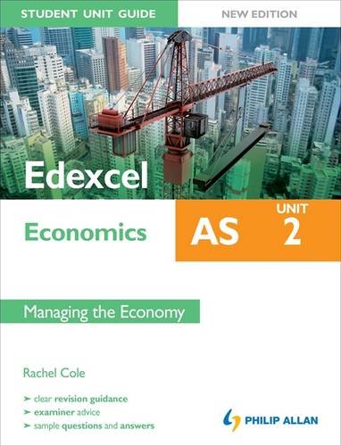 Edexcel AS Economics Student Unit Guide, unit 2: Managing the Economy
