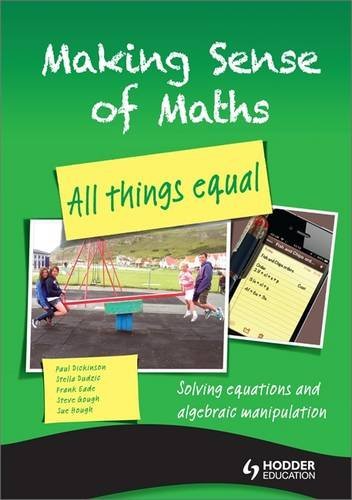 Making Sense of Maths: All Things Equal - Algebra: Student Book