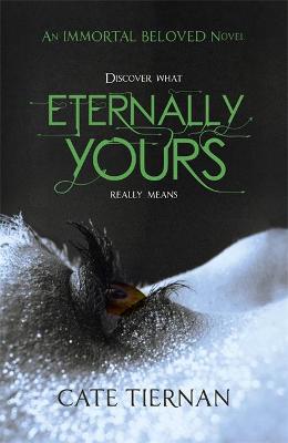Eternally Yours: Bk. 3 (Immortal Beloved)