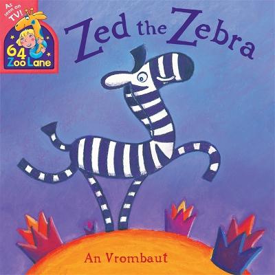 Zed the Zebra (64 Zoo Lane)