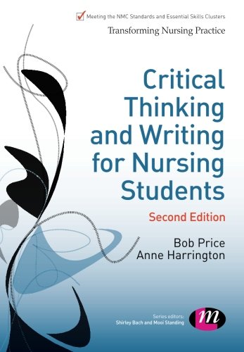 Critical Thinking and Writing for Nursing Students (Transforming Nursing Practice Series)