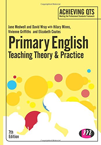 Primary English: Teaching Theory and Practice (Achieving QTS Series)