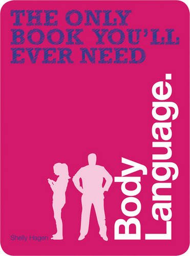 Body Language (The Only Book You'll Ever Need)