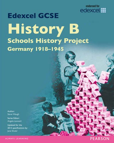 Edexcel GCSE History B Schools History Project: Unit 2C Germany 1918-45 SB 2013 (Edexcel GCSE SHP History 2013)