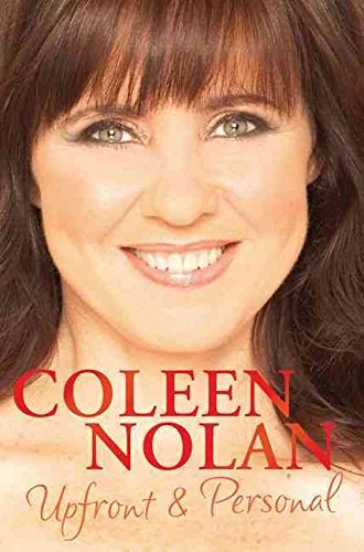 [Upfront and Personal: The Autobiography] (By: Coleen Nolan) [published: May, 2009]