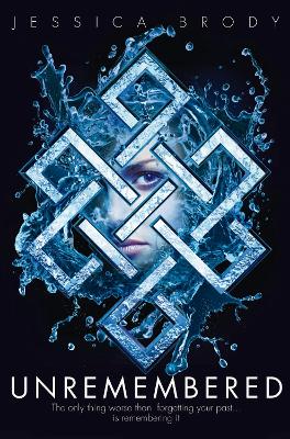 Unremembered (Jessica Brody Trilogy)