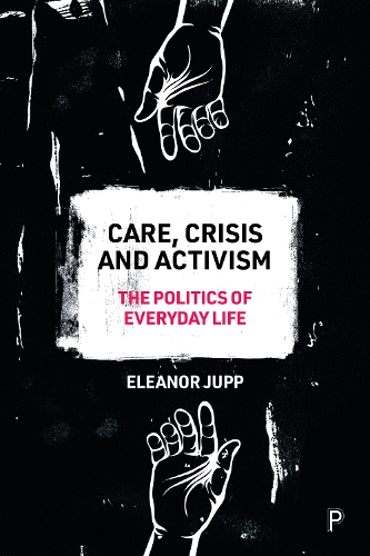 Care, Crisis and Activism