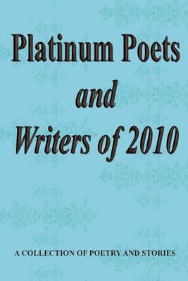 Platinum Poets and Writers of 2010
