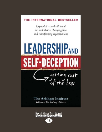 Leadership and Self-Deception: Getting Out of the Box (Second Edition)