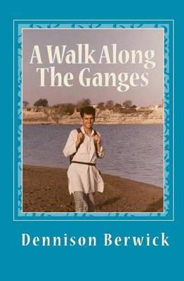 A Walk Along The Ganges