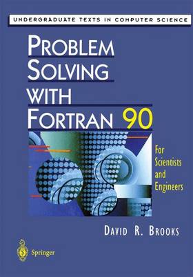 Problem Solving with Fortran 90